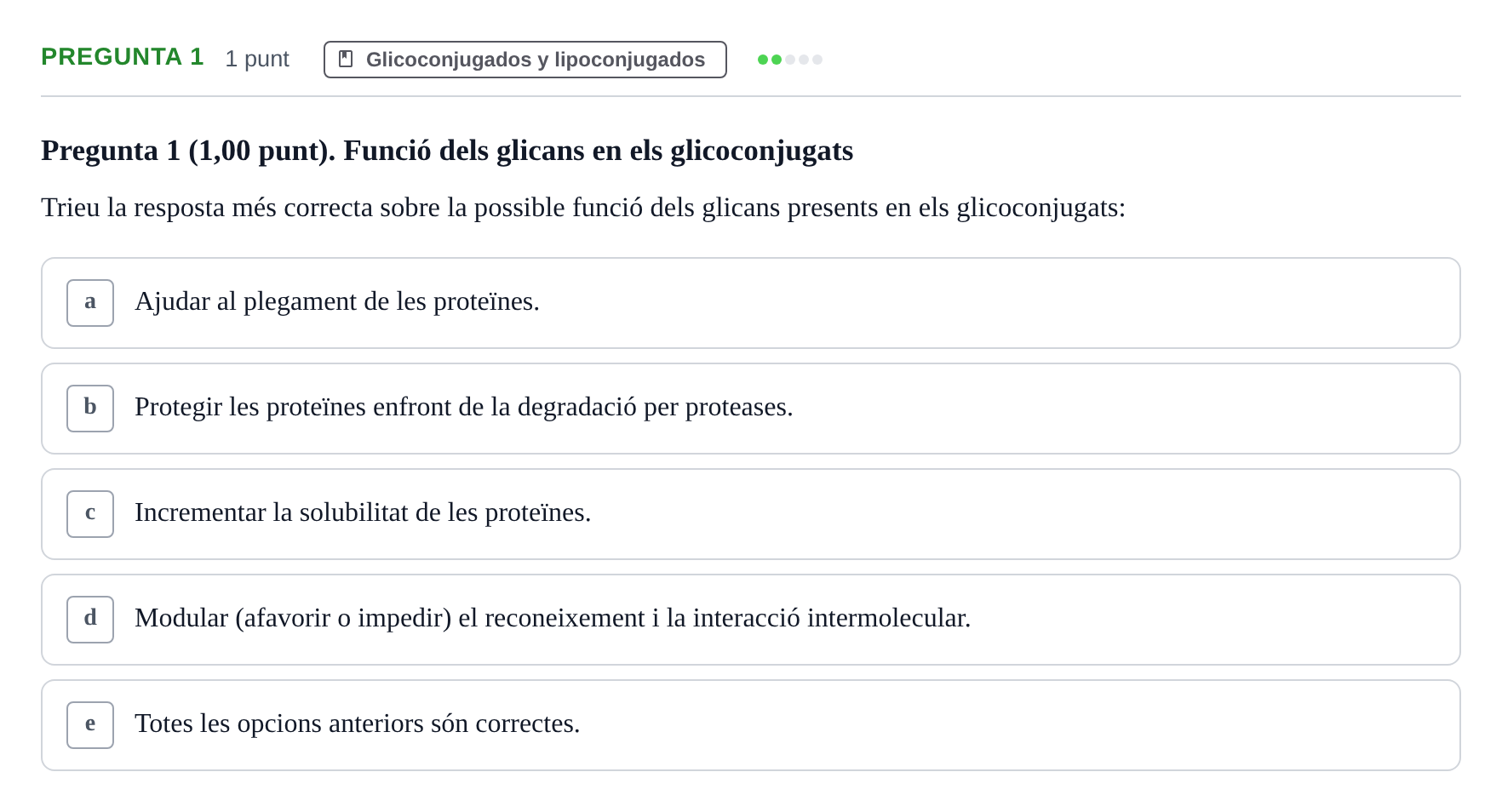 Enunciado: Pregunta 1 · Bioquímica UB Qüestionari d'autoavaluació: Tema 5. Glico i Lipoconjugats