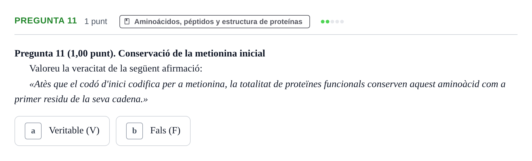 Enunciado: Pregunta 11 · Bioquímica UB Avaluació: Síntesi i Degradació de Proteïnes