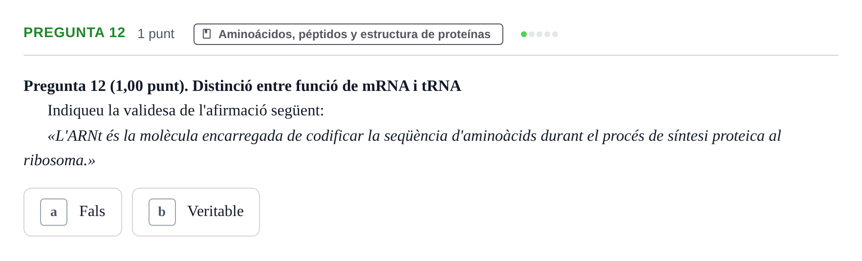 Enunciado: Pregunta 12 · Bioquímica UB Avaluació: Síntesi i Degradació de Proteïnes