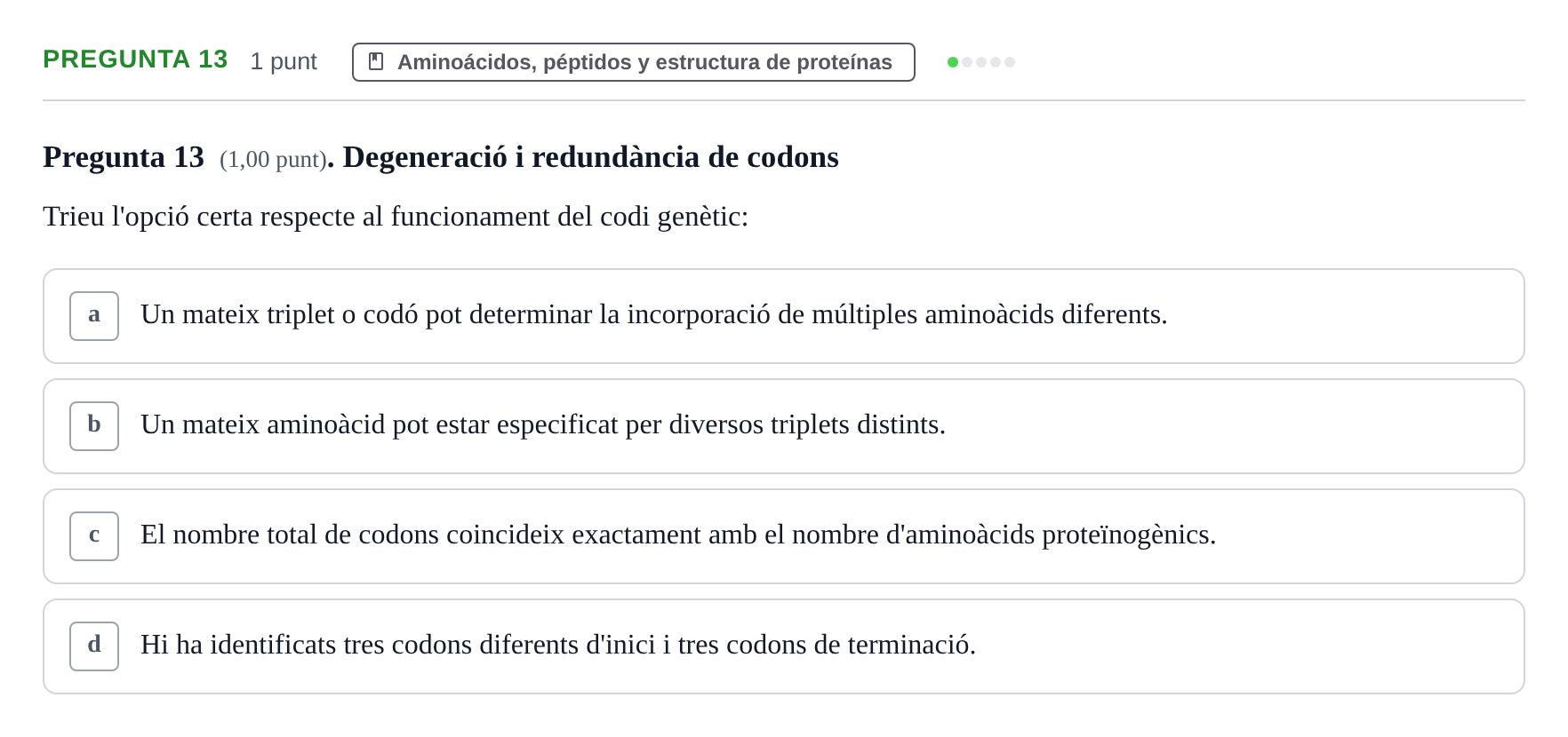 Enunciado: Pregunta 13 · Bioquímica UB Avaluació: Síntesi i Degradació de Proteïnes