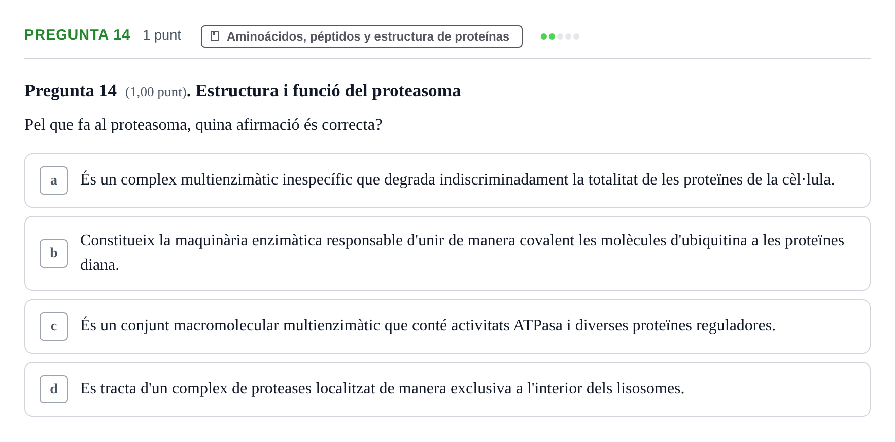 Enunciado: Pregunta 14 · Bioquímica UB Avaluació: Síntesi i Degradació de Proteïnes