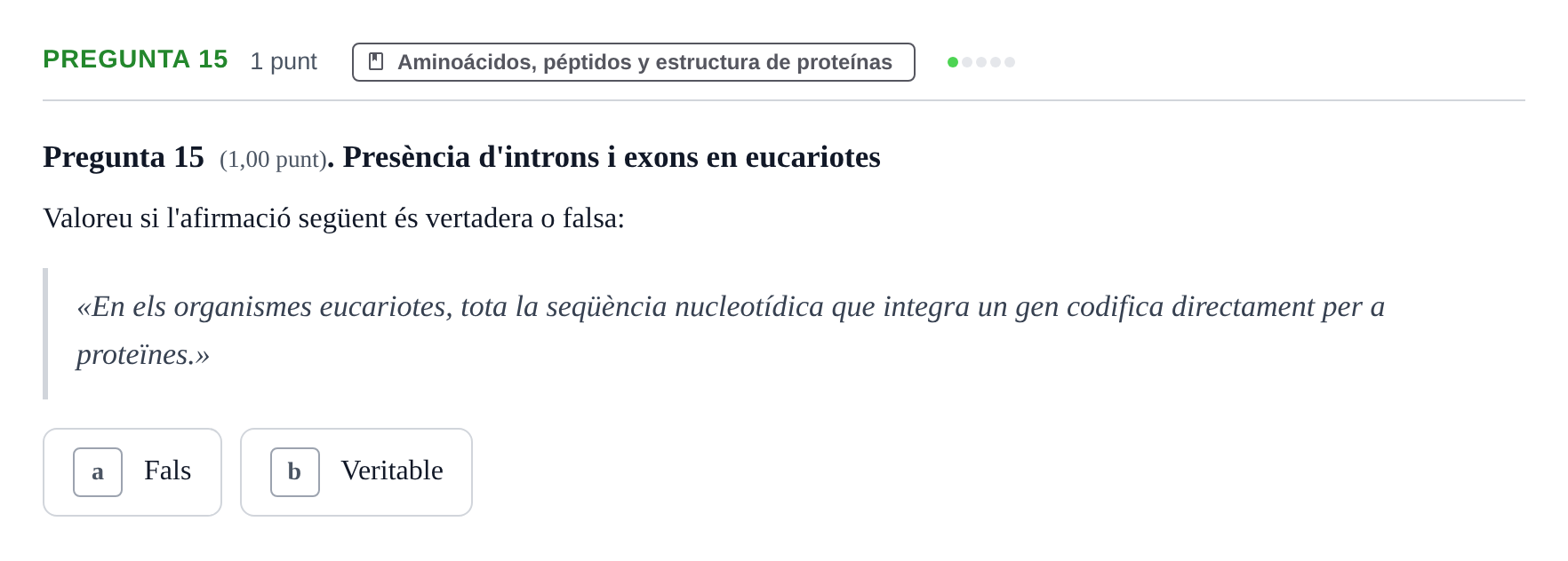 Enunciado: Pregunta 15 · Bioquímica UB Avaluació: Síntesi i Degradació de Proteïnes