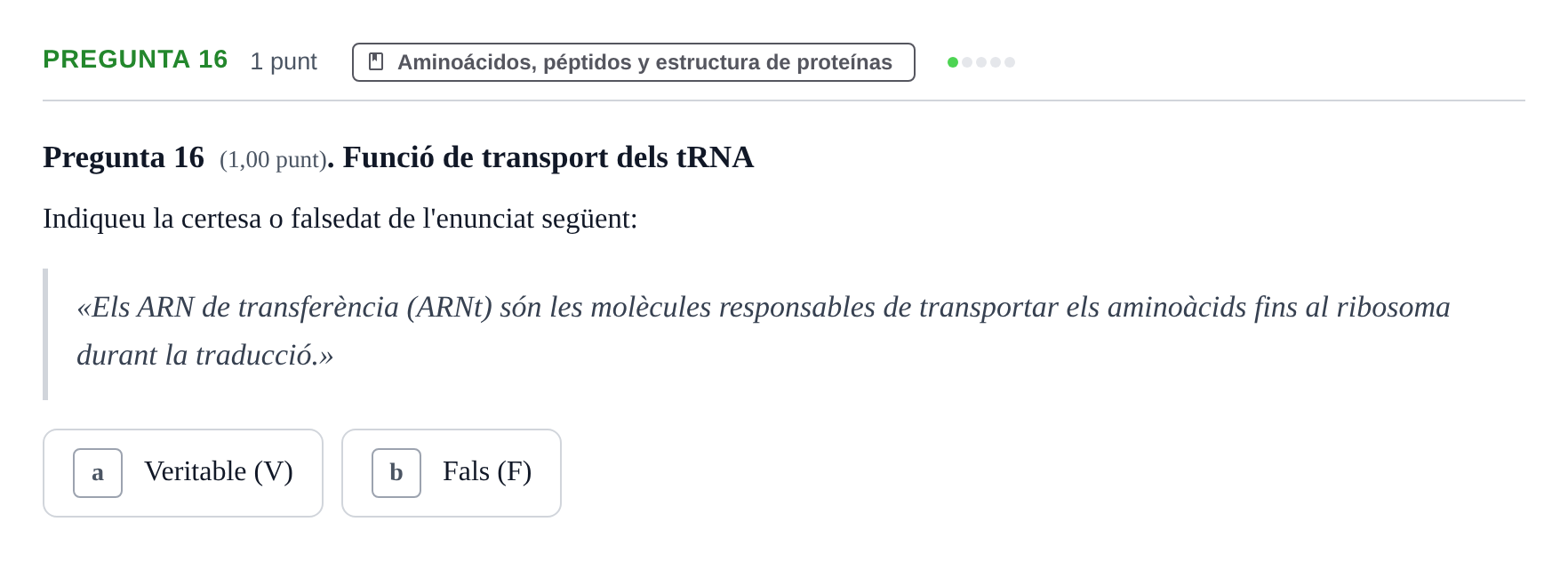 Enunciado: Pregunta 16 · Bioquímica UB Avaluació: Síntesi i Degradació de Proteïnes