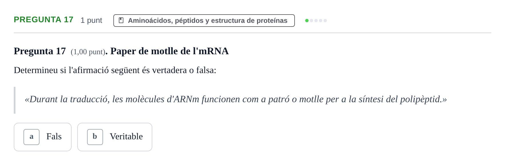 Enunciado: Pregunta 17 · Bioquímica UB Avaluació: Síntesi i Degradació de Proteïnes