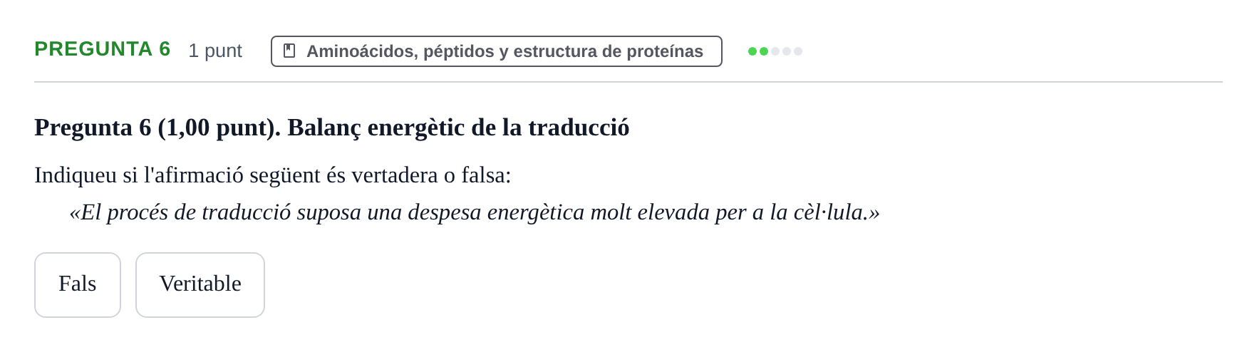 Enunciado: Pregunta 6 · Bioquímica UB Avaluació: Síntesi i Degradació de Proteïnes