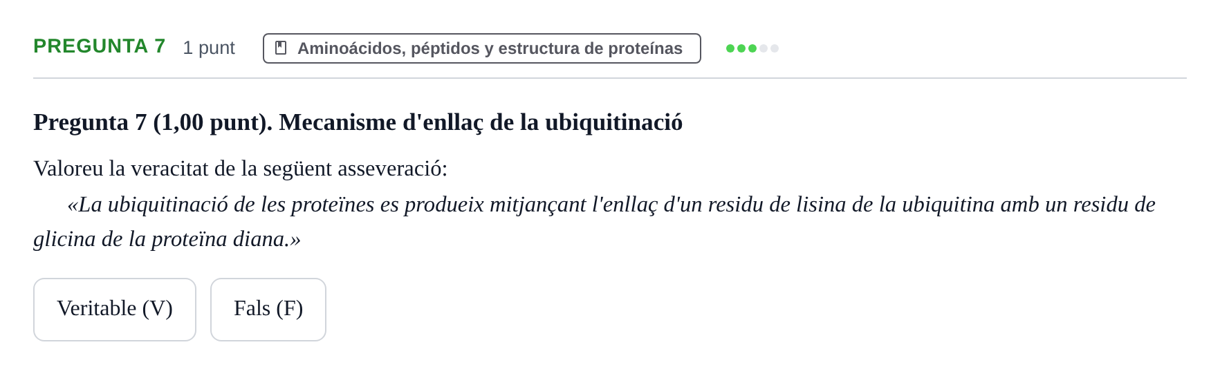 Enunciado: Pregunta 7 · Bioquímica UB Avaluació: Síntesi i Degradació de Proteïnes