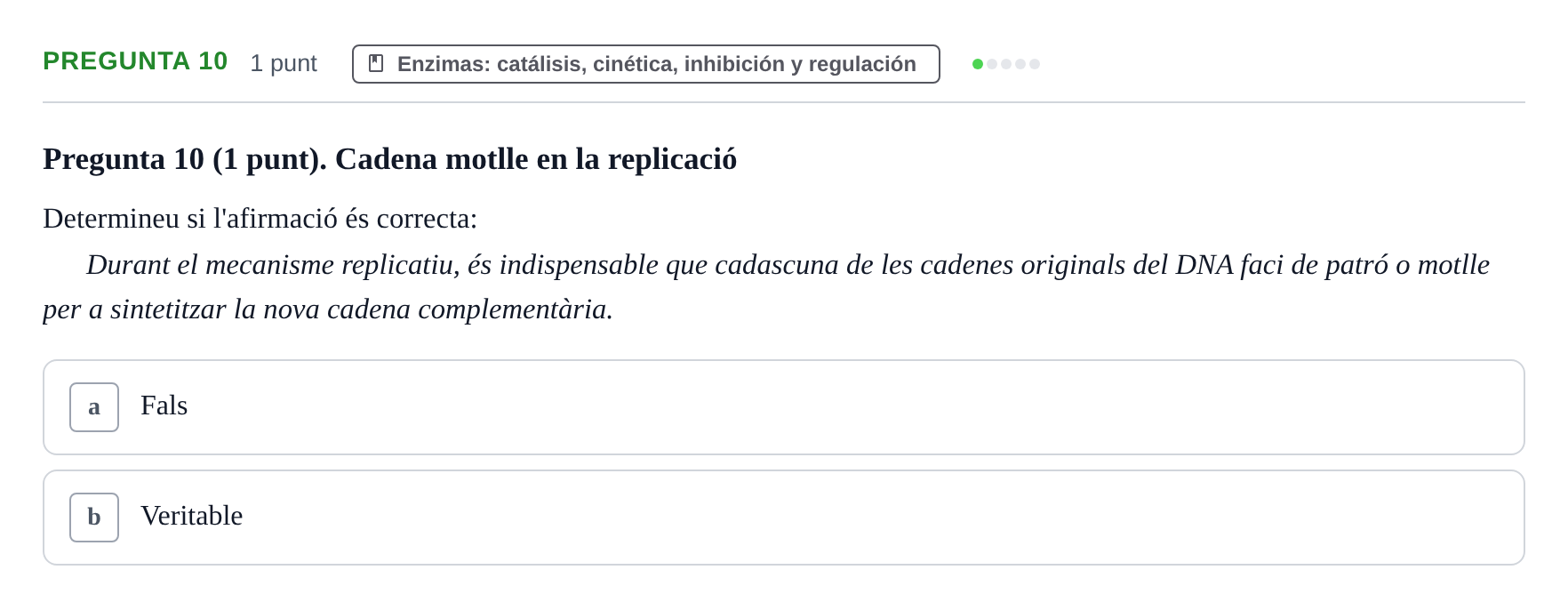 Enunciado: Pregunta 10 · Bioquímica UB Qüestionari d'autoavaluació: Àcids Nucleics