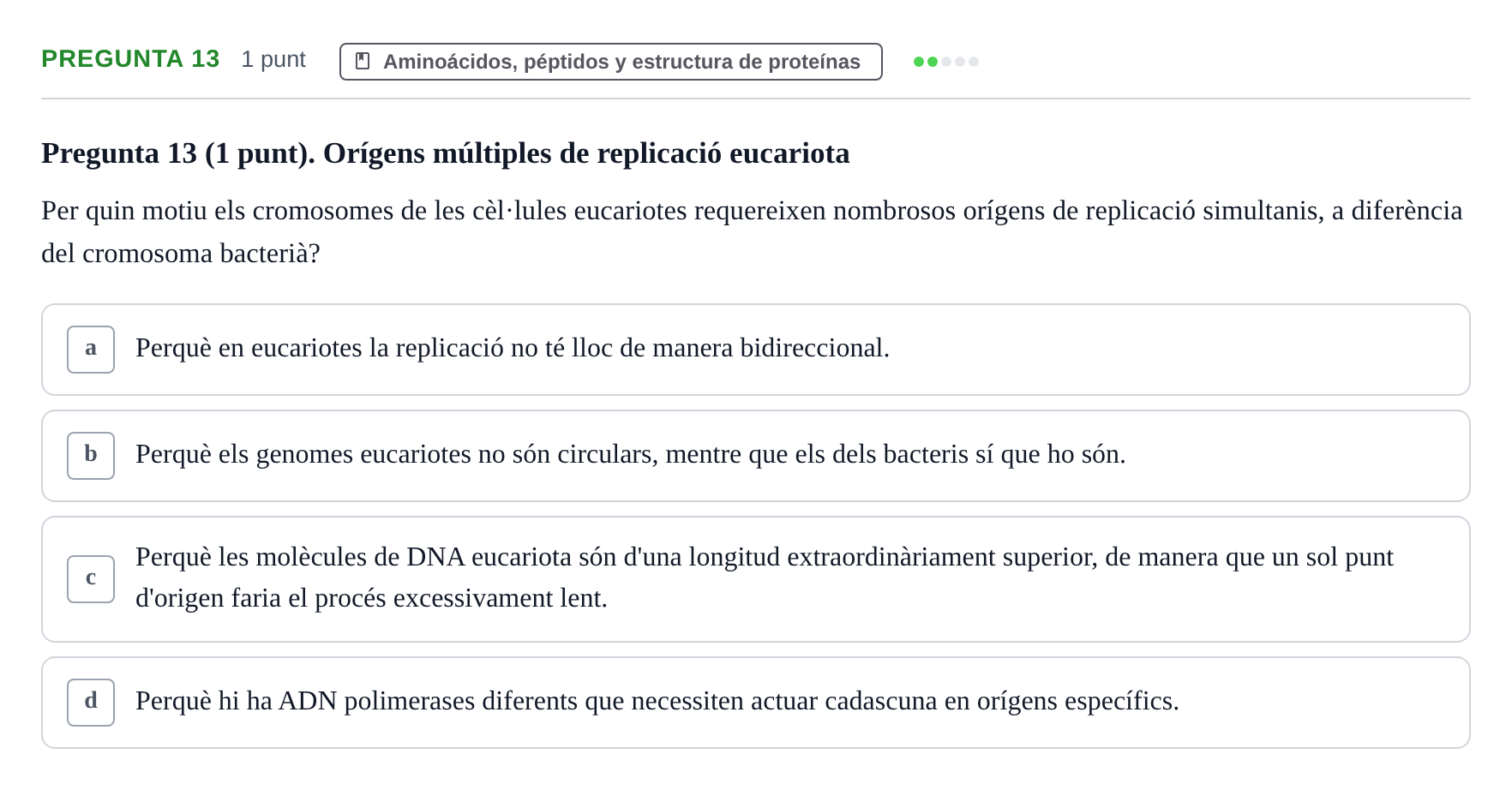 Enunciado: Pregunta 13 · Bioquímica UB Qüestionari d'autoavaluació: Àcids Nucleics