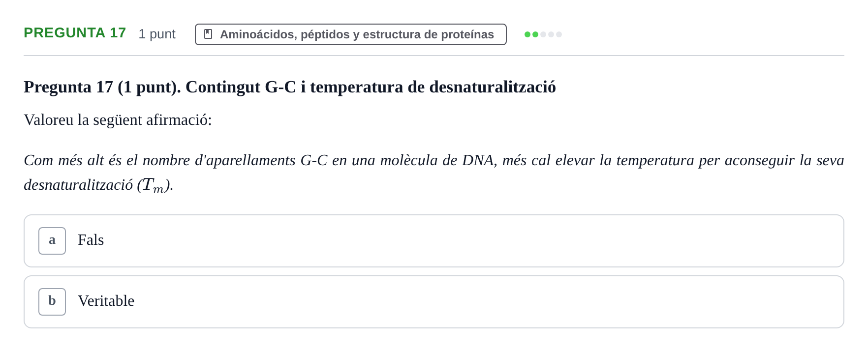 Enunciado: Pregunta 17 · Bioquímica UB Qüestionari d'autoavaluació: Àcids Nucleics