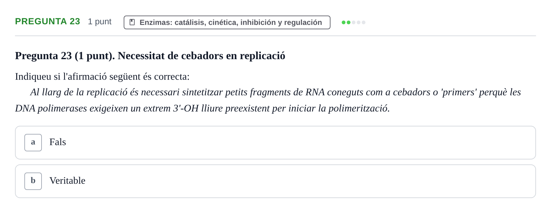 Enunciado: Pregunta 23 · Bioquímica UB Qüestionari d'autoavaluació: Àcids Nucleics