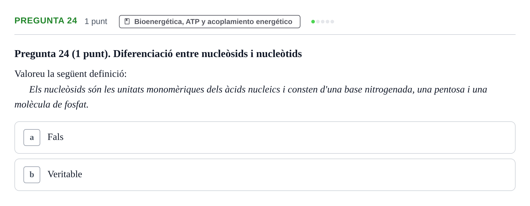 Enunciado: Pregunta 24 · Bioquímica UB Qüestionari d'autoavaluació: Àcids Nucleics