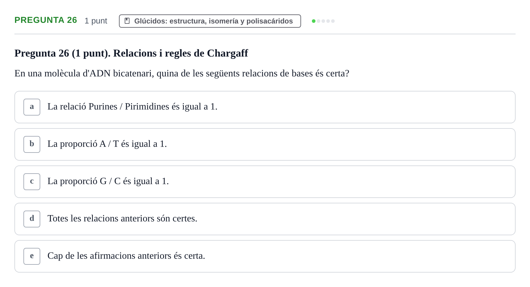 Enunciado: Pregunta 26 · Bioquímica UB Qüestionari d'autoavaluació: Àcids Nucleics