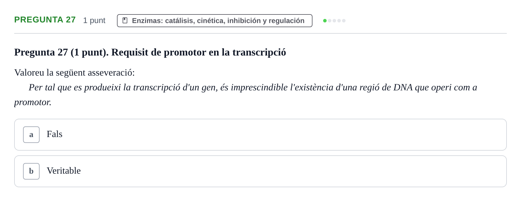 Enunciado: Pregunta 27 · Bioquímica UB Qüestionari d'autoavaluació: Àcids Nucleics