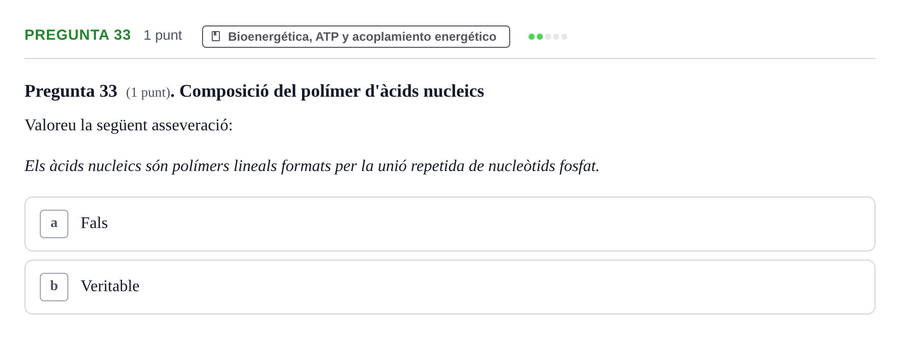 Enunciado: Pregunta 33 · Bioquímica UB Qüestionari d'autoavaluació: Àcids Nucleics