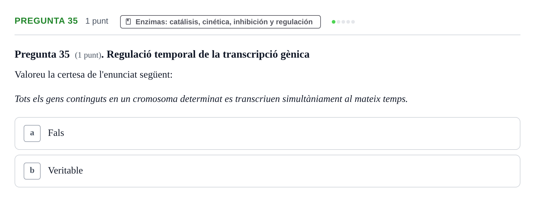 Enunciado: Pregunta 35 · Bioquímica UB Qüestionari d'autoavaluació: Àcids Nucleics