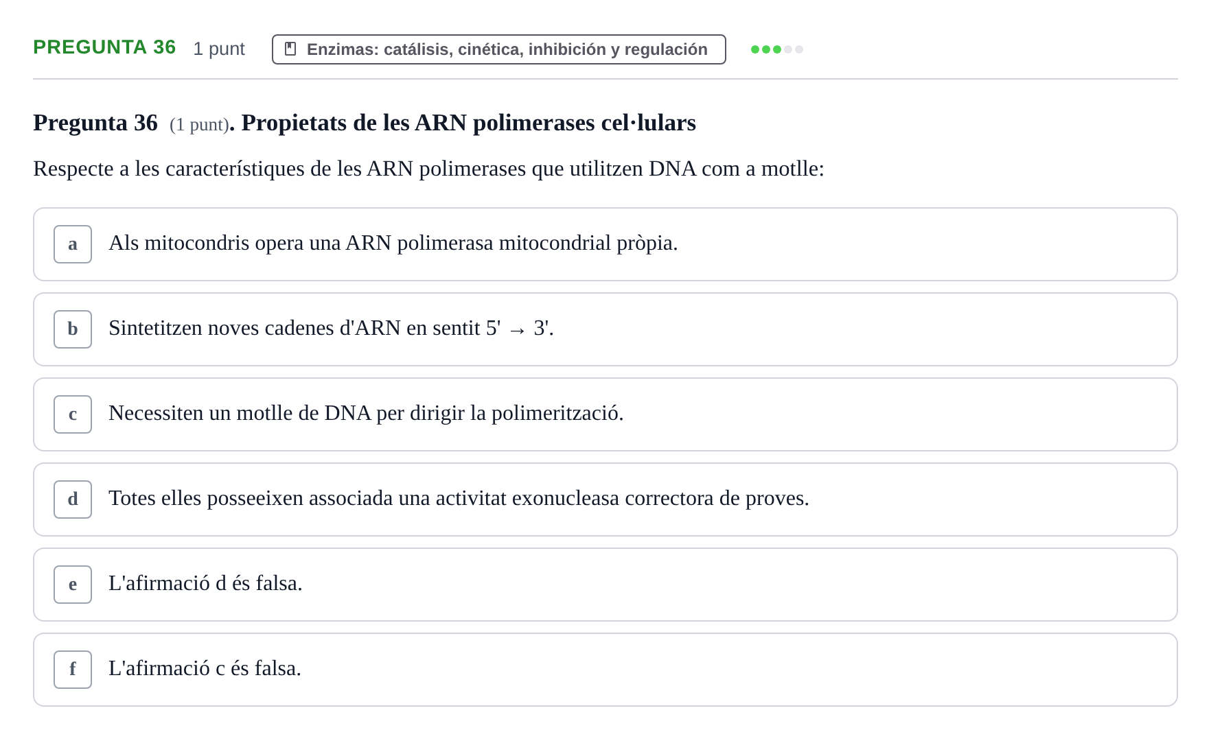 Enunciado: Pregunta 36 · Bioquímica UB Qüestionari d'autoavaluació: Àcids Nucleics