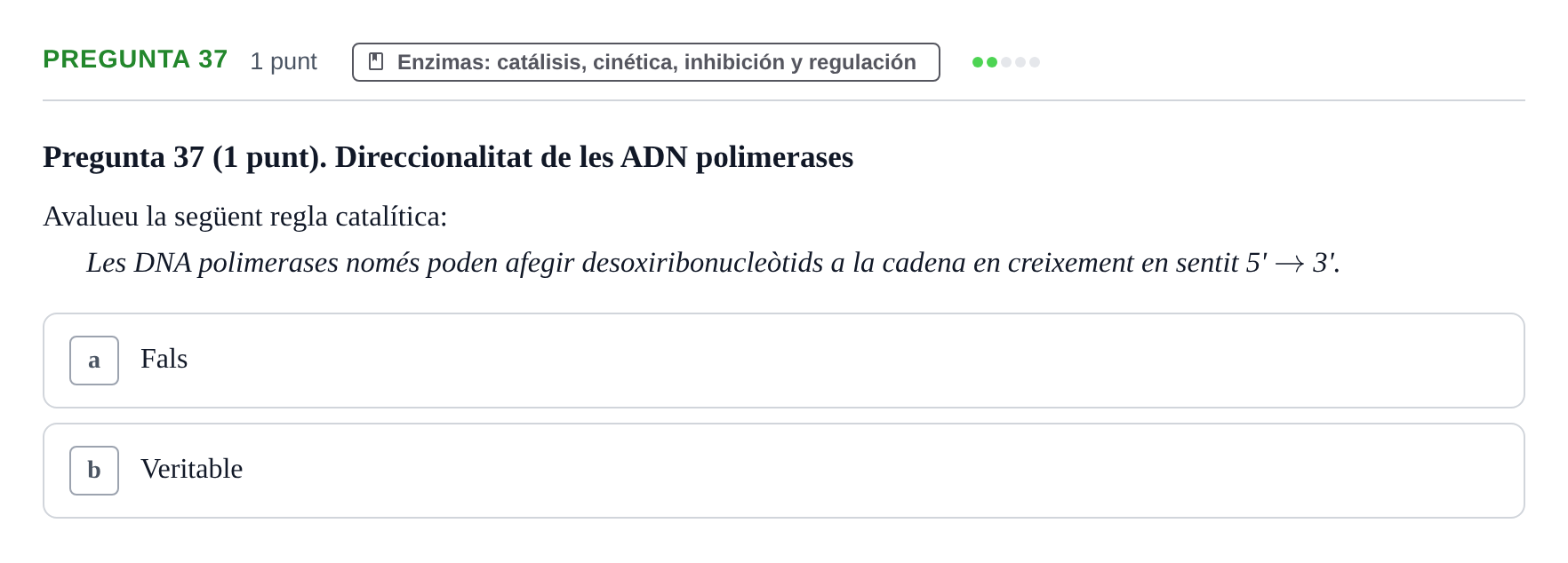 Enunciado: Pregunta 37 · Bioquímica UB Qüestionari d'autoavaluació: Àcids Nucleics