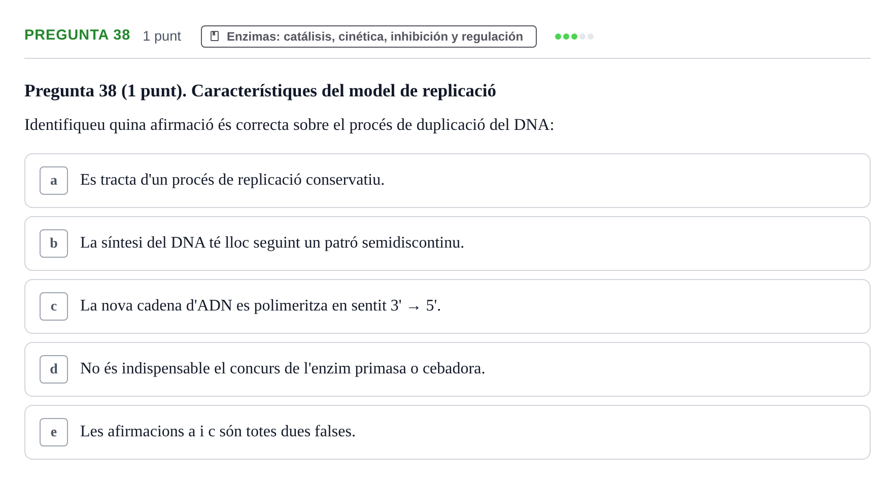 Enunciado: Pregunta 38 · Bioquímica UB Qüestionari d'autoavaluació: Àcids Nucleics