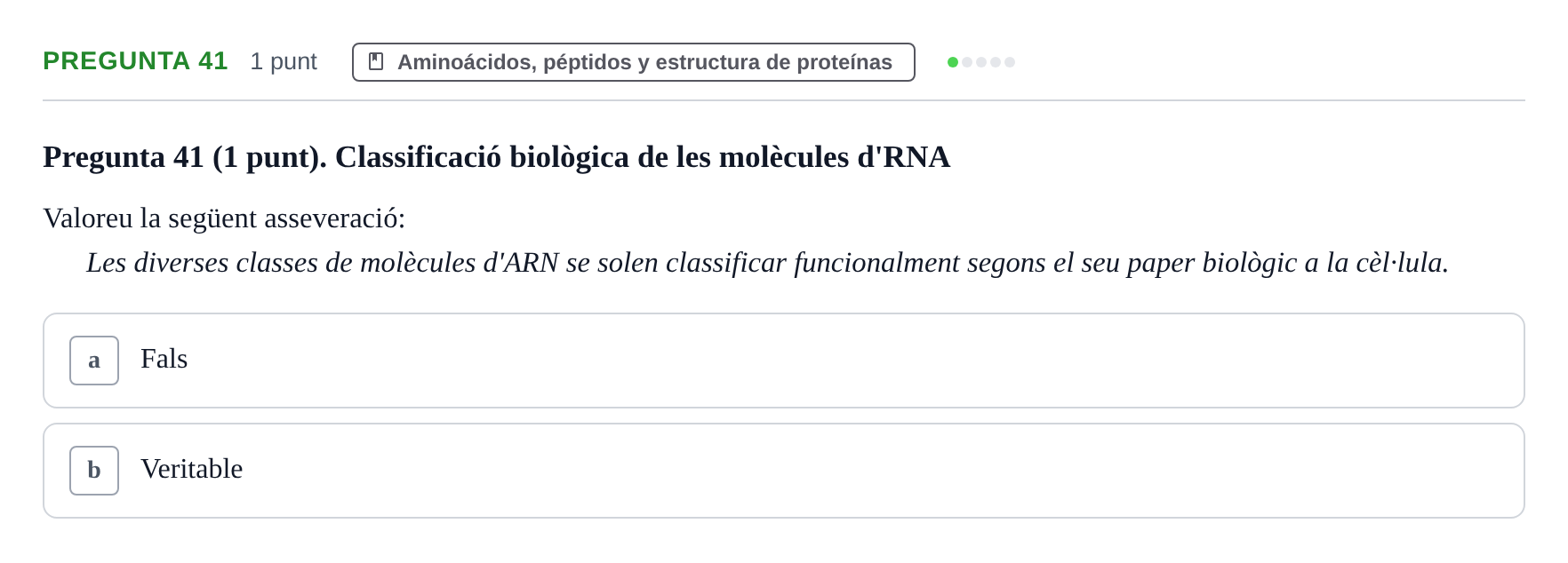 Enunciado: Pregunta 41 · Bioquímica UB Qüestionari d'autoavaluació: Àcids Nucleics