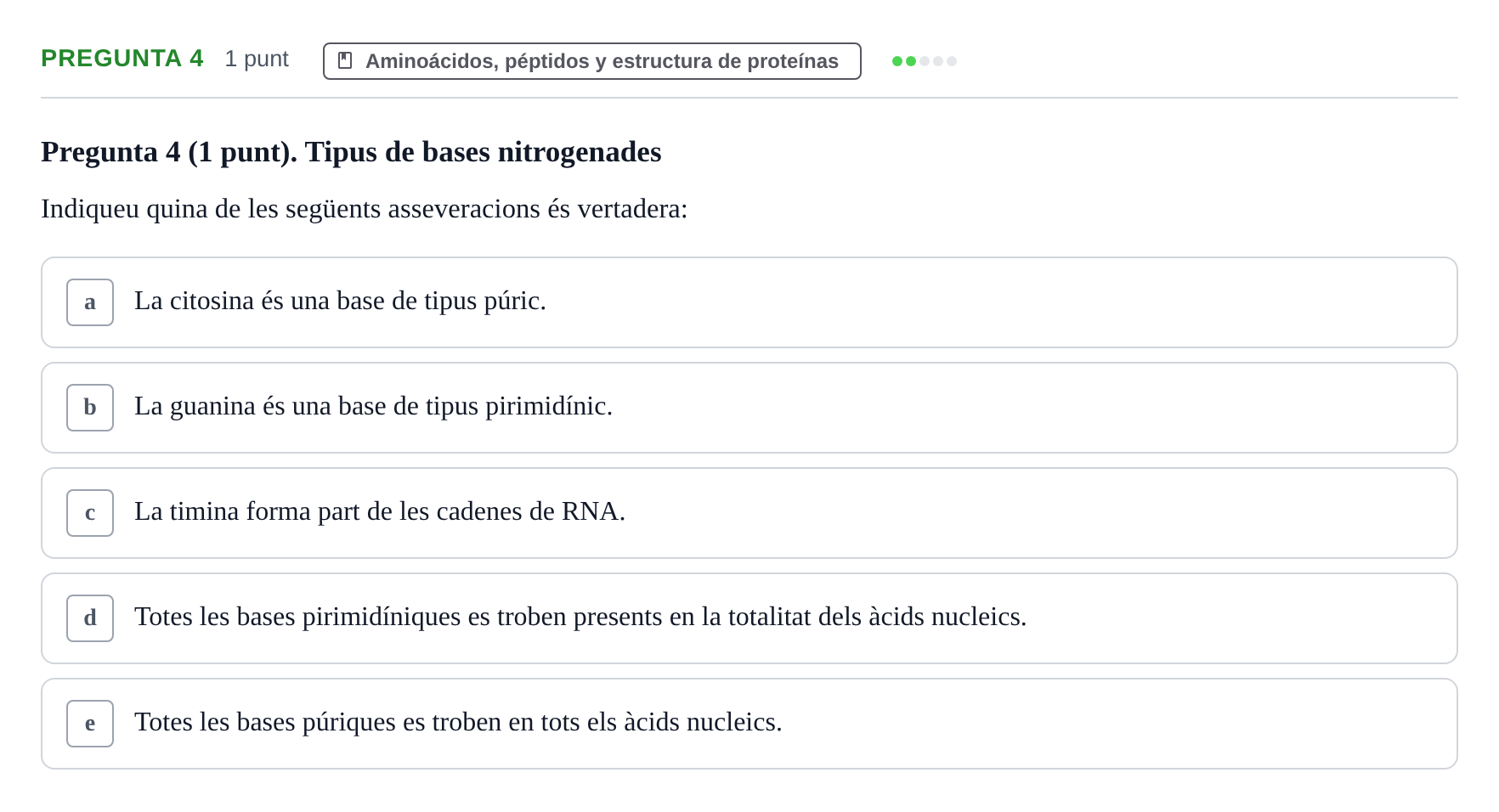 Enunciado: Pregunta 4 · Bioquímica UB Qüestionari d'autoavaluació: Àcids Nucleics