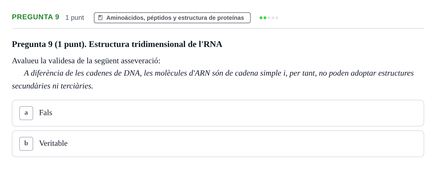 Enunciado: Pregunta 9 · Bioquímica UB Qüestionari d'autoavaluació: Àcids Nucleics