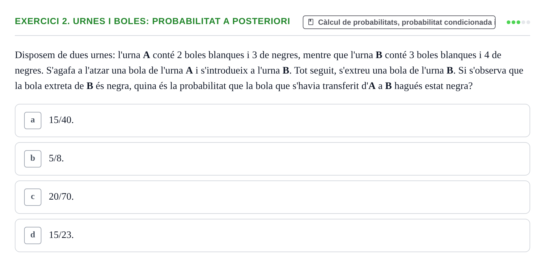 Enunciado: Ejercicio 2. Urnes i boles: probabilitat a posteriori · Estadística UB Prova d'Avaluació Continuada 1 (PAC 1). Probabilitat