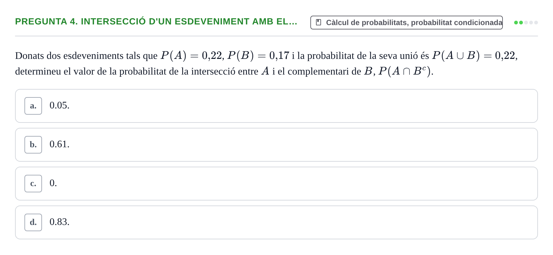 Enunciado: Pregunta 4. Intersecció d'un esdeveniment amb el… · Estadística UB Prova d'Avaluació Continuada 1 (PAC 1). Probabilitat