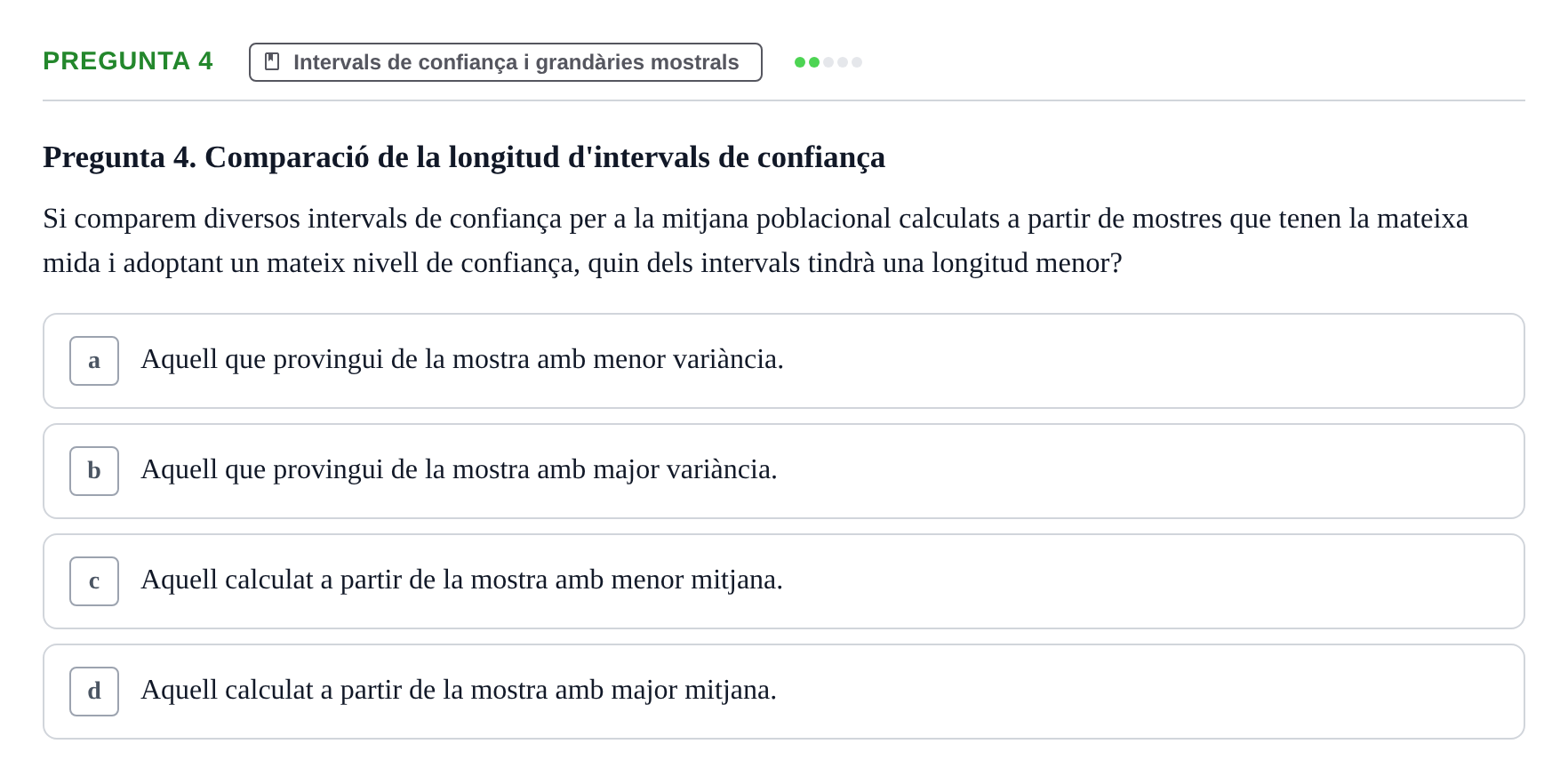 Enunciado: Pregunta 4 · Estadística UB Prova d'avaluació continuada 2. Estadística
