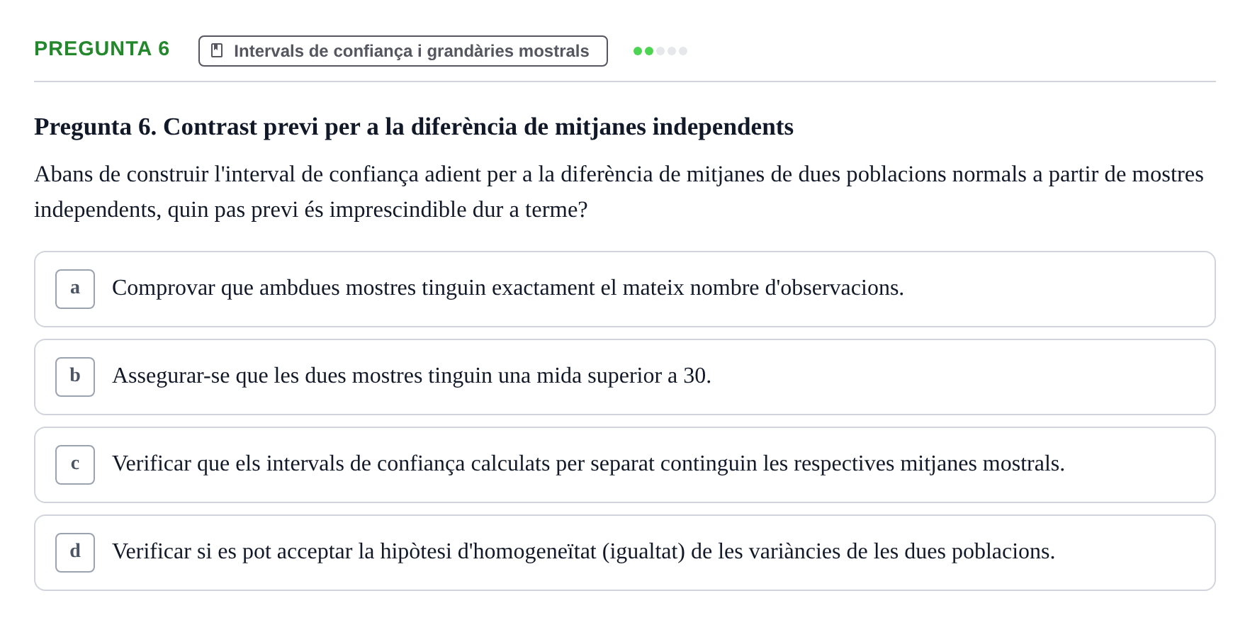 Enunciado: Pregunta 6 · Estadística UB Prova d'avaluació continuada 2. Estadística