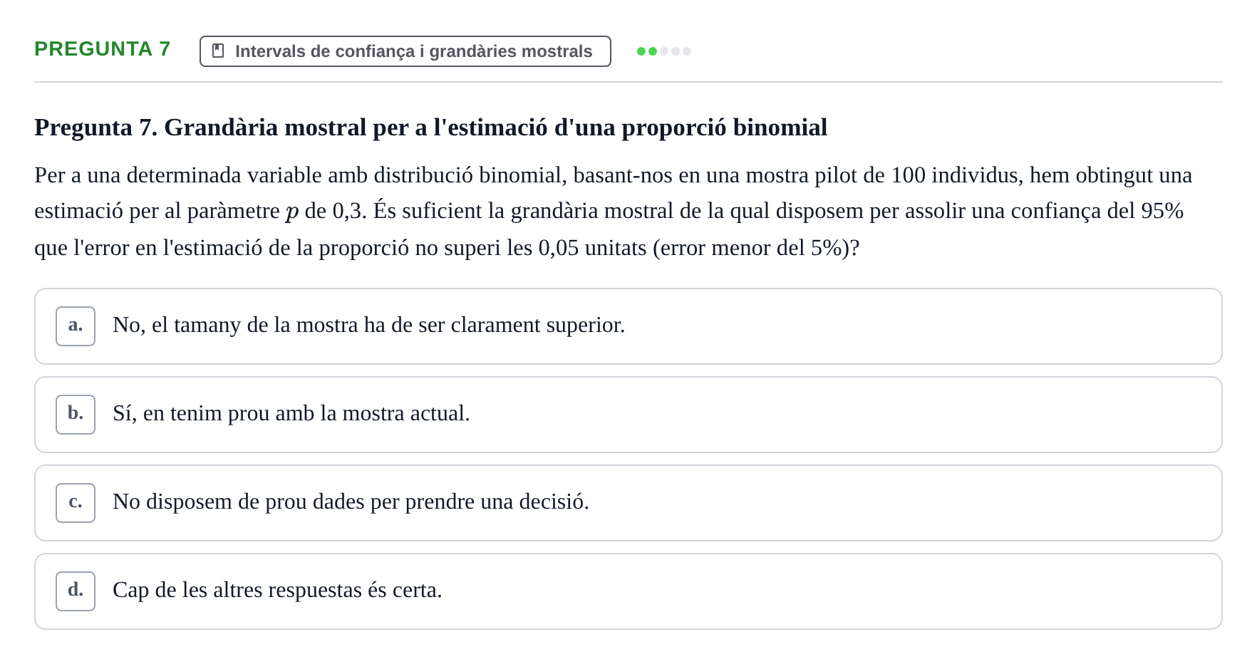 Enunciado: Pregunta 7 · Estadística UB Prova d'avaluació continuada 2. Estadística