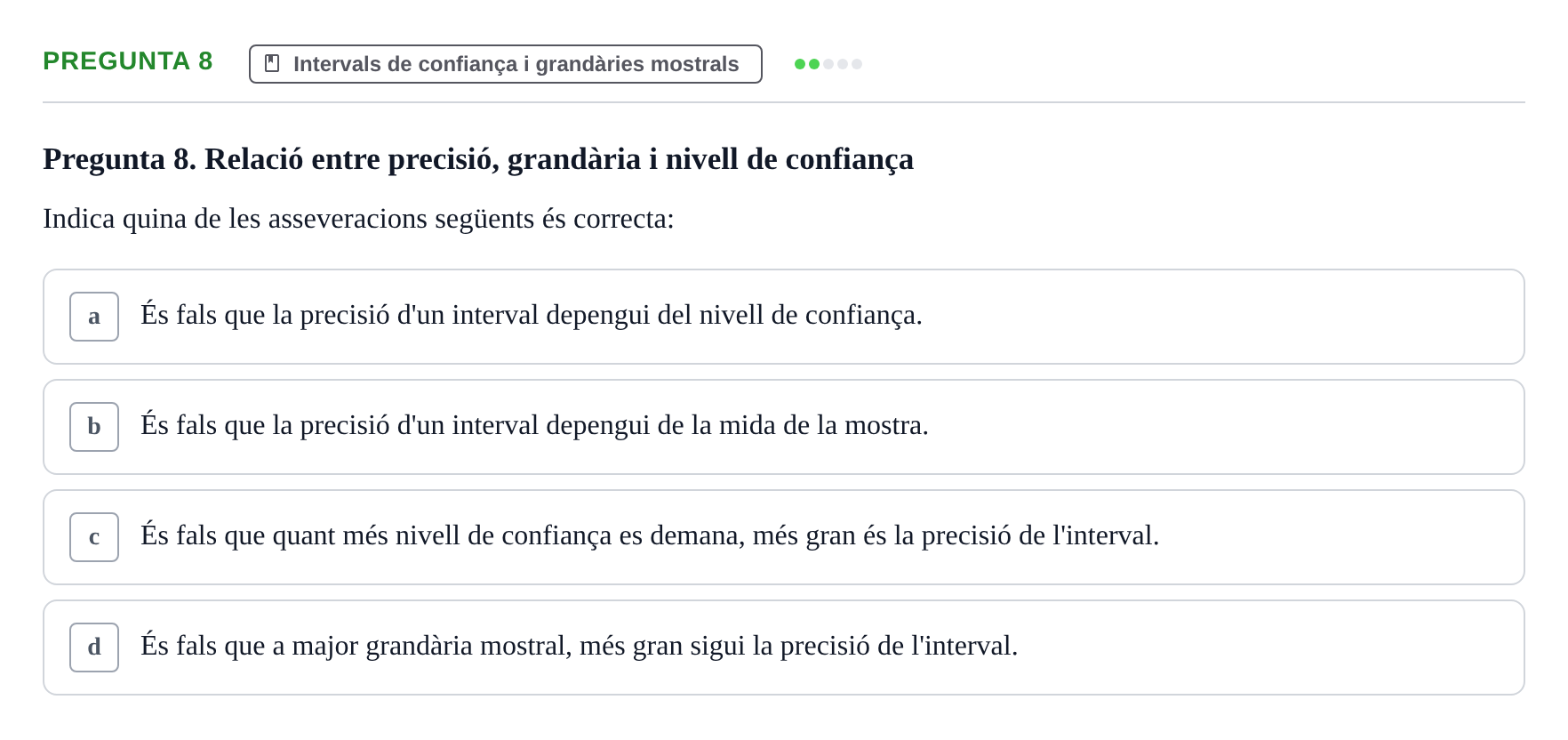 Enunciado: Pregunta 8 · Estadística UB Prova d'avaluació continuada 2. Estadística