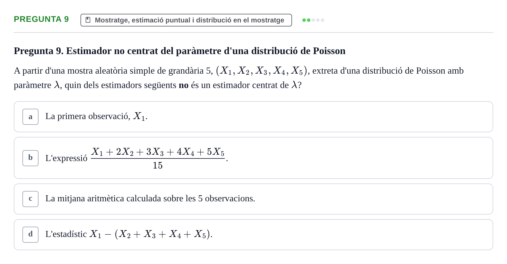 Enunciado: Pregunta 9 · Estadística UB Prova d'avaluació continuada 2. Estadística