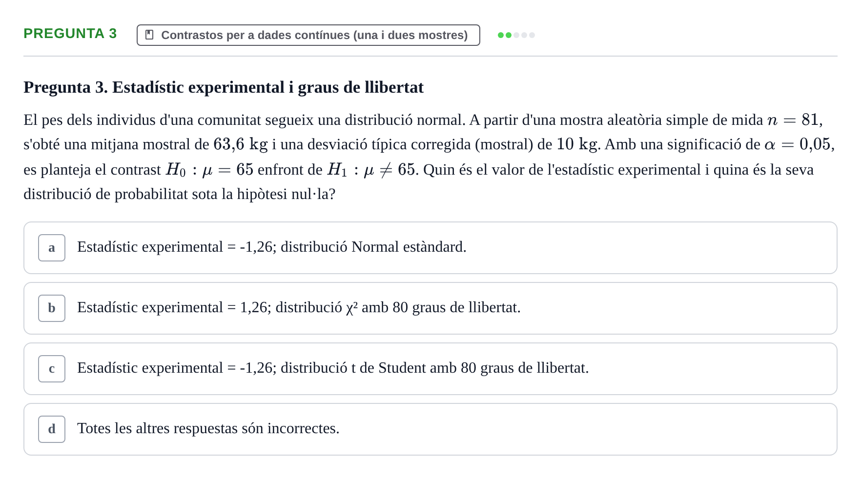 Enunciado: Pregunta 3 · Estadística UB Prova d'avaluació continuada 3: Contrast d'hipòtesis