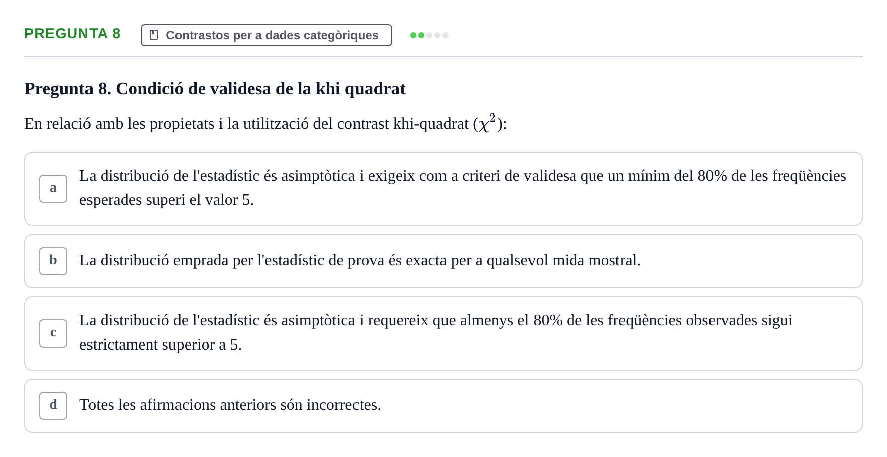 Enunciado: Pregunta 8 · Estadística UB Prova d'avaluació continuada 3: Contrast d'hipòtesis