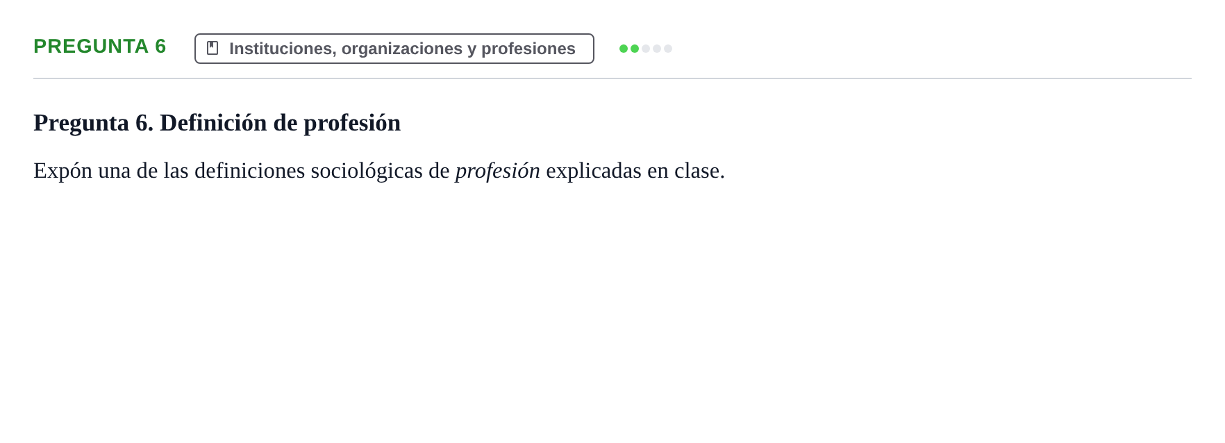 Enunciado: Pregunta 6 · Introducció a la Sociologia UB Examen Segundo Parcial: Sociología