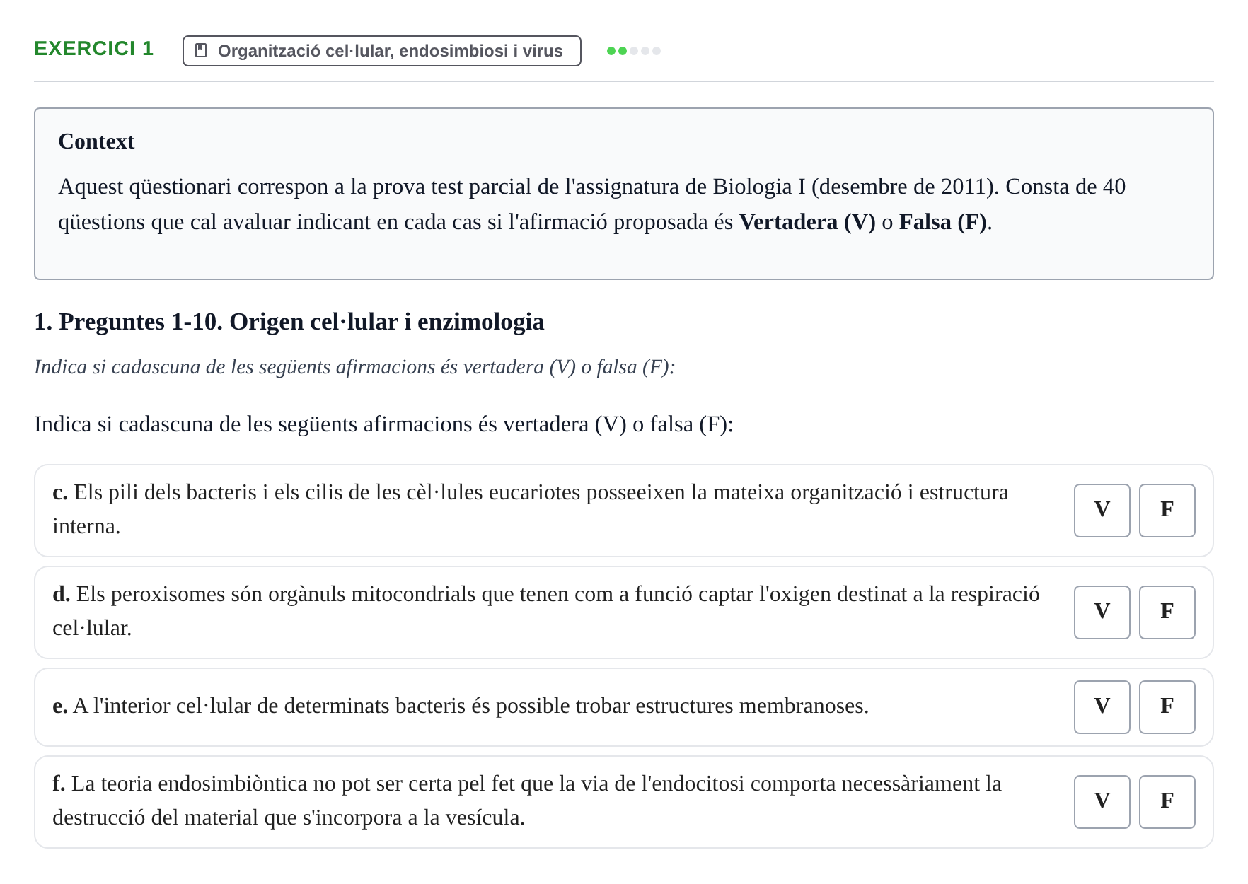 Enunciado: Ejercicio 1 - Organització cel·lular, endosimbiosi i virus · Biología I UB 2011