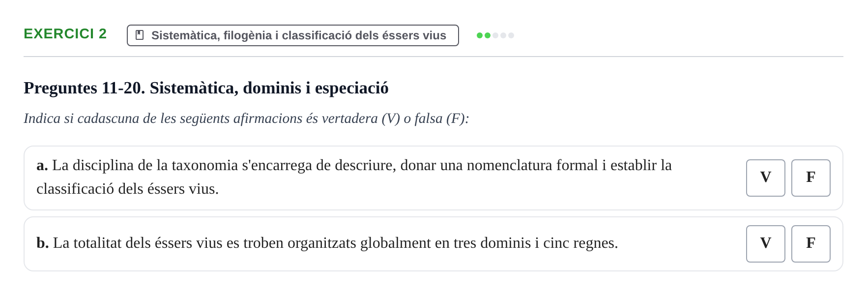 Enunciado: Ejercicio 2 - Sistemàtica, filogènia i classificació dels é… · Biología I UB 2011