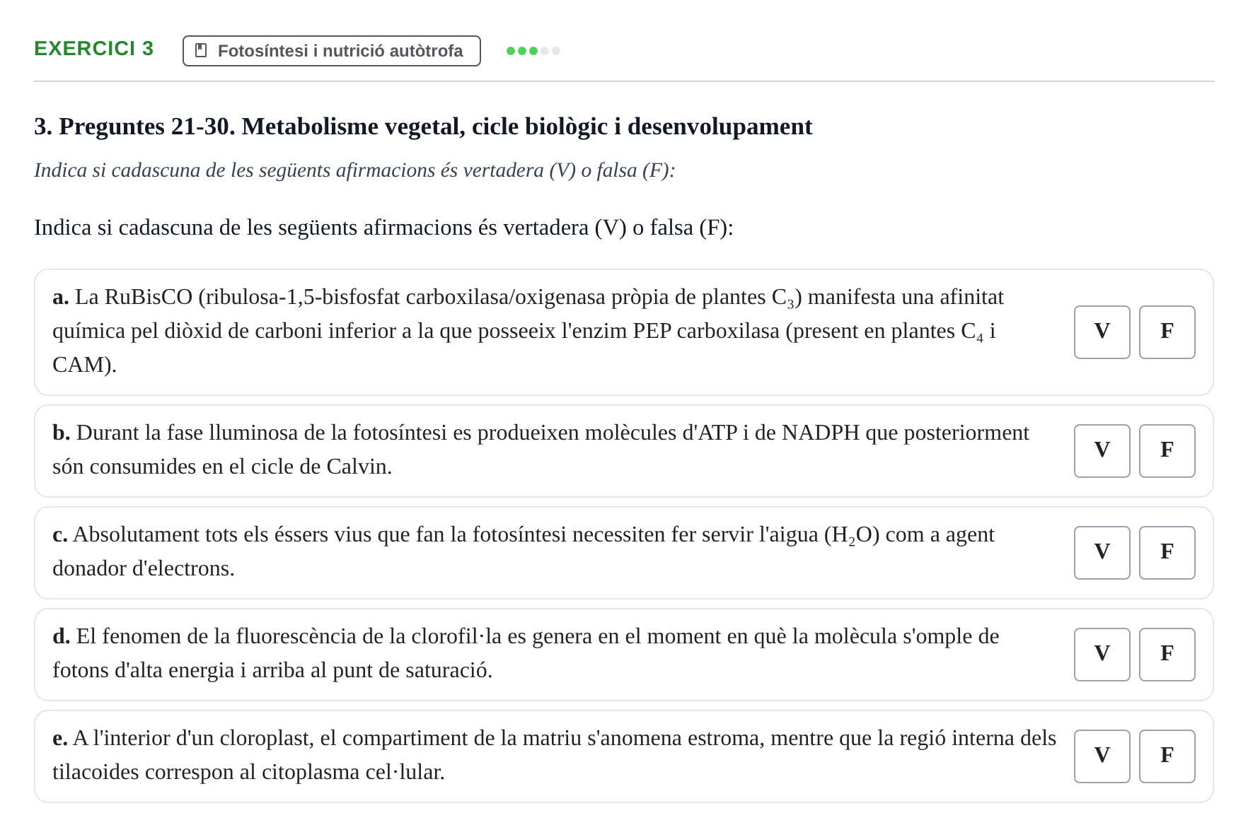 Enunciado: Ejercicio 3 - Fotosíntesi i nutrició autòtrofa · Biología I UB 2011