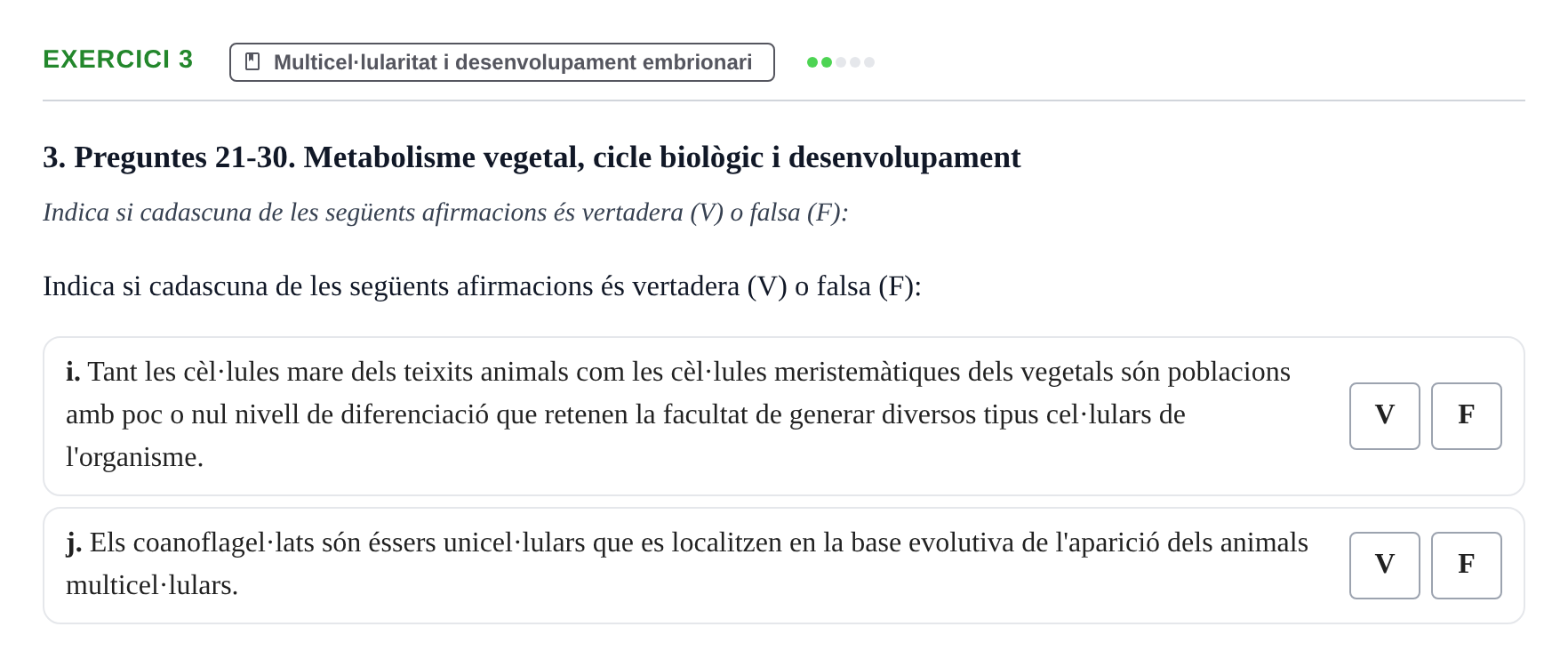 Enunciado: Ejercicio 3 - Multicel·lularitat i desenvolupament embriona… · Biología I UB 2011
