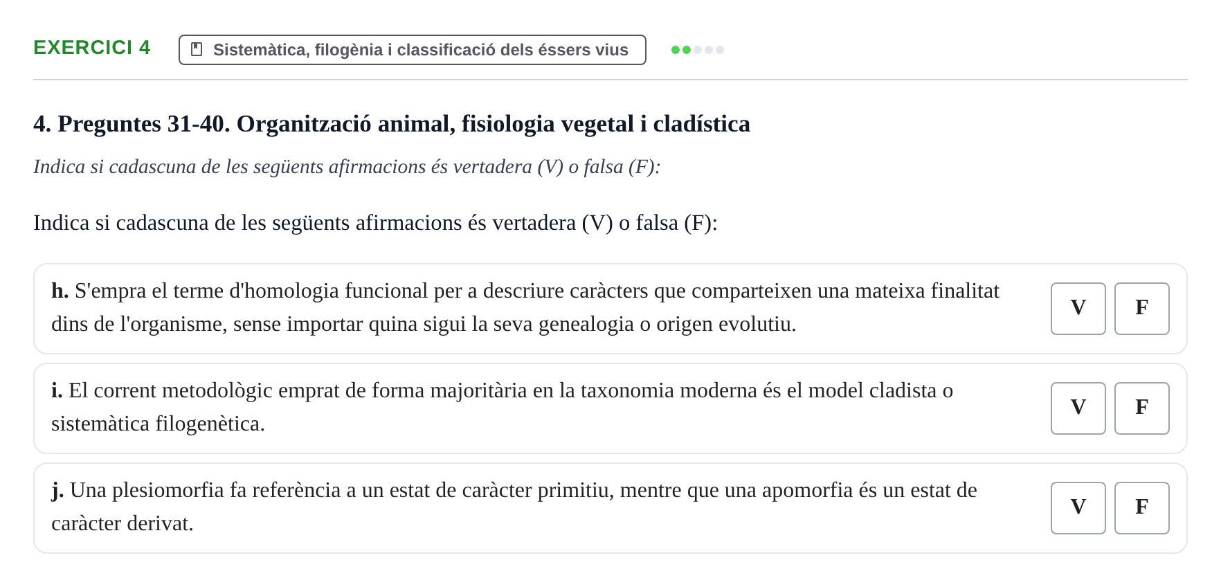 Enunciado: Ejercicio 4 - Sistemàtica, filogènia i classificació dels é… · Biología I UB 2011
