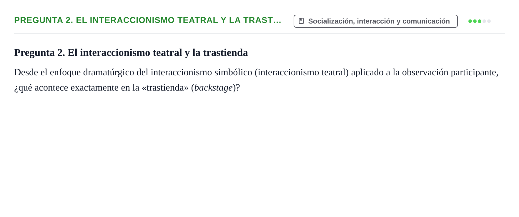 Enunciado: Pregunta 2. El interaccionismo teatral y la trast… · Introducció a la Sociologia UB Examen Primer Parcial de Evaluación Continua