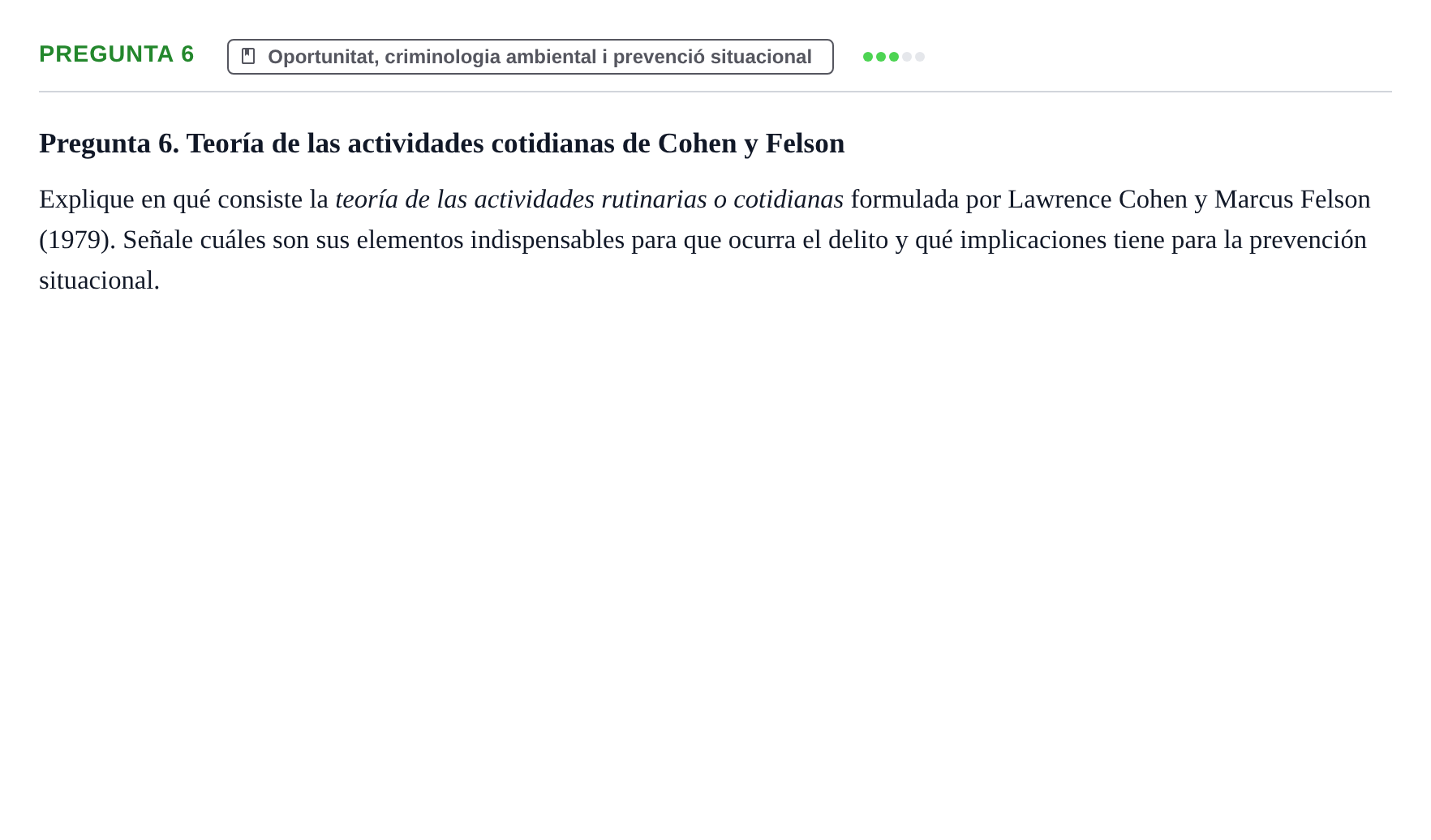 Enunciado: Pregunta 6 · Introducció a la Criminologia UB Examen de Recuperación de Introducción a la Criminología