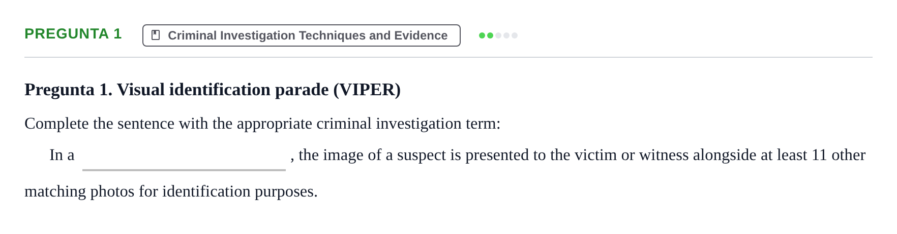 Enunciado: Pregunta 1 · Angles Criminologic UB Mini Test: Criminal Investigation