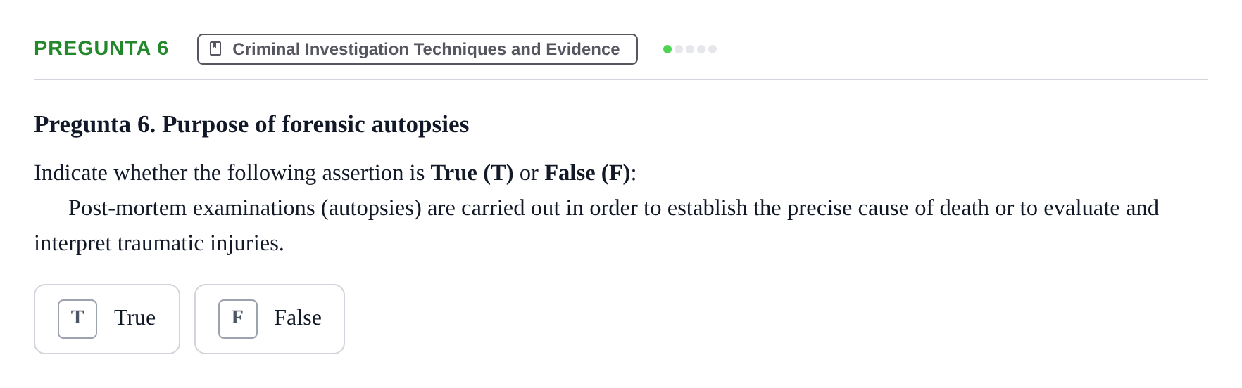 Enunciado: Pregunta 6 · Angles Criminologic UB Mini Test: Criminal Investigation