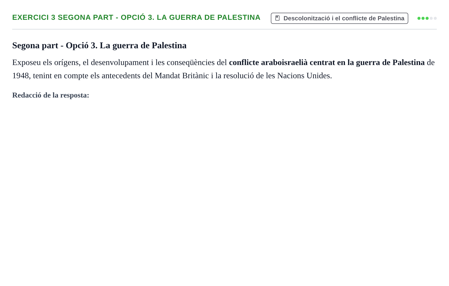 Enunciado: Ejercicio 3 Segona part - Opció 3. La guerra de Palestina · Història Política i Social Contemporània UB Examen Final Oficial d'Història Política i Social Contemporània