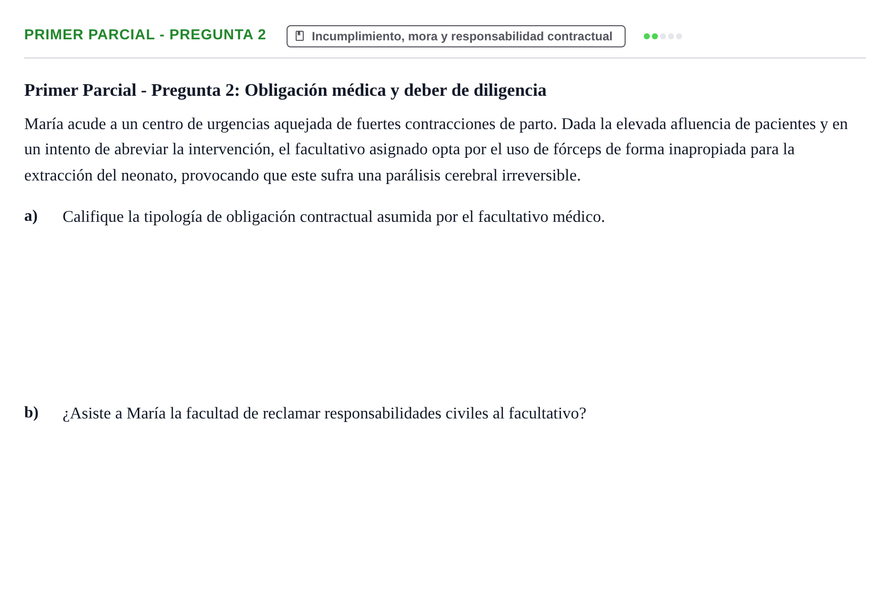 Enunciado: Ejercicio Primer Parcial - Pregunta 2 · Derecho de Obligaciones y Contratos UB Exámenes parciales resueltos de Derecho de Obligaciones y Contratos
