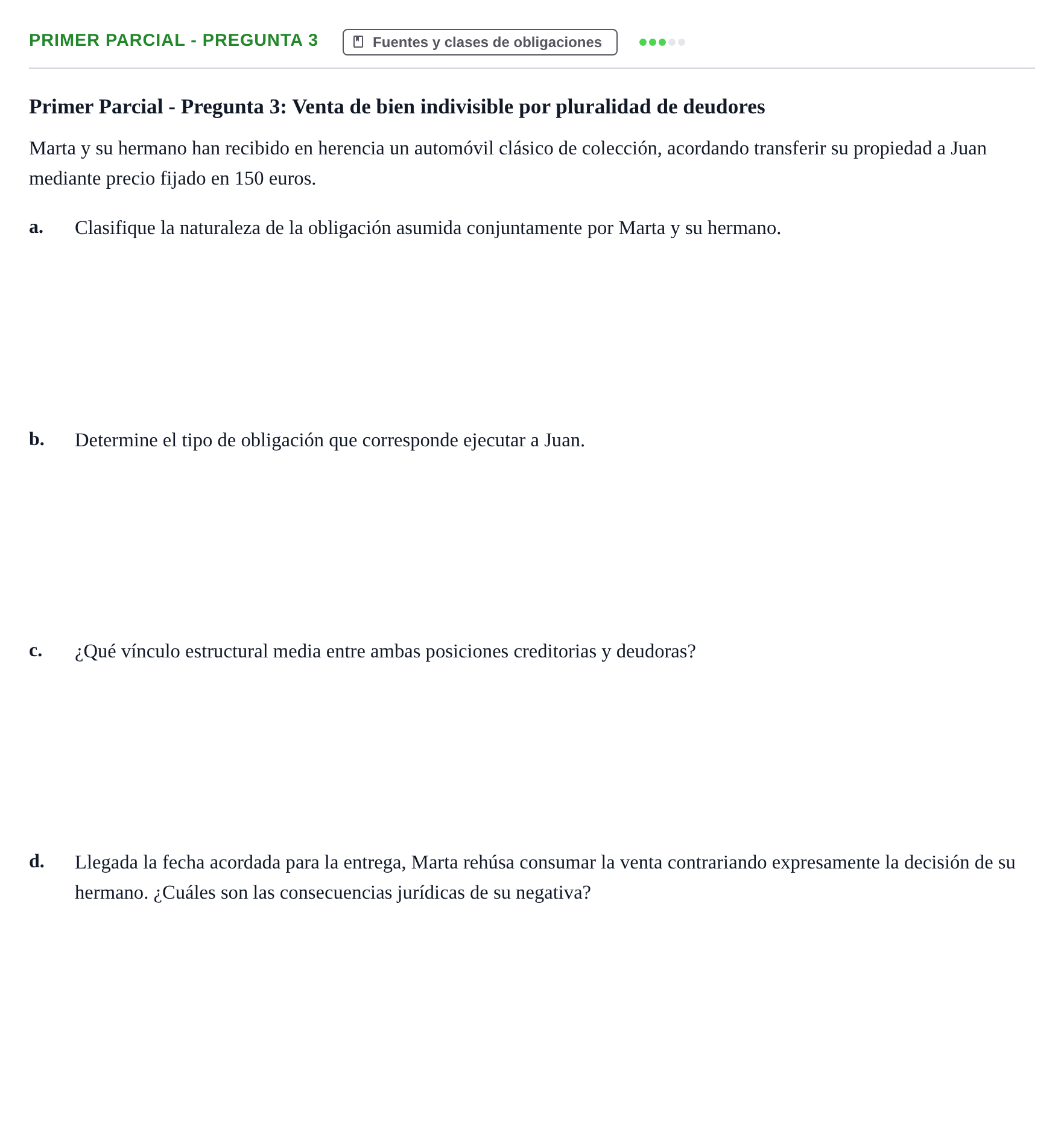 Enunciado: Ejercicio Primer Parcial - Pregunta 3 · Derecho de Obligaciones y Contratos UB Exámenes parciales resueltos de Derecho de Obligaciones y Contratos