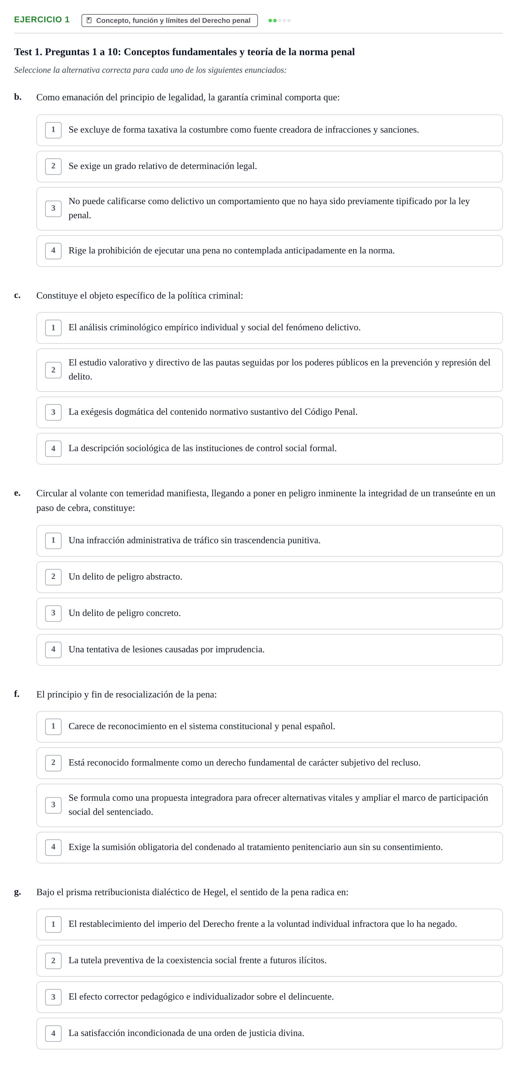 Enunciado: Ejercicio 1 - Concepto, función y límites del Derecho penal · Fonaments de Dret Penal i Teoria del Delicte UB Exámenes de test: Introducción al Derecho Penal y Teoría del Delito