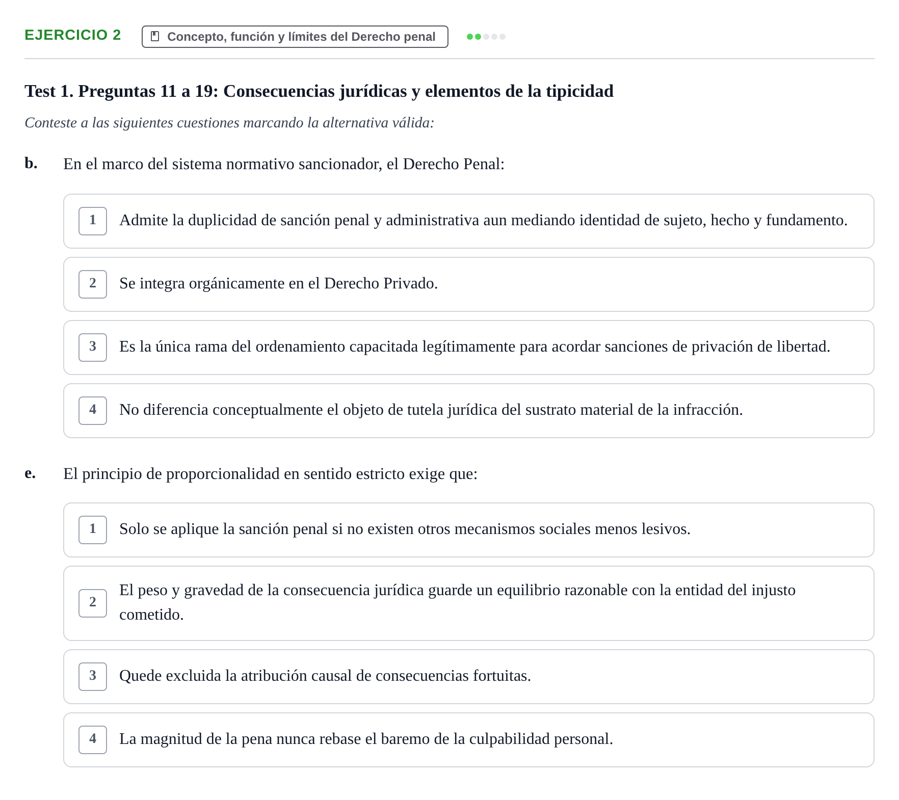 Enunciado: Ejercicio 2 - Concepto, función y límites del Derecho penal · Fonaments de Dret Penal i Teoria del Delicte UB Exámenes de test: Introducción al Derecho Penal y Teoría del Delito
