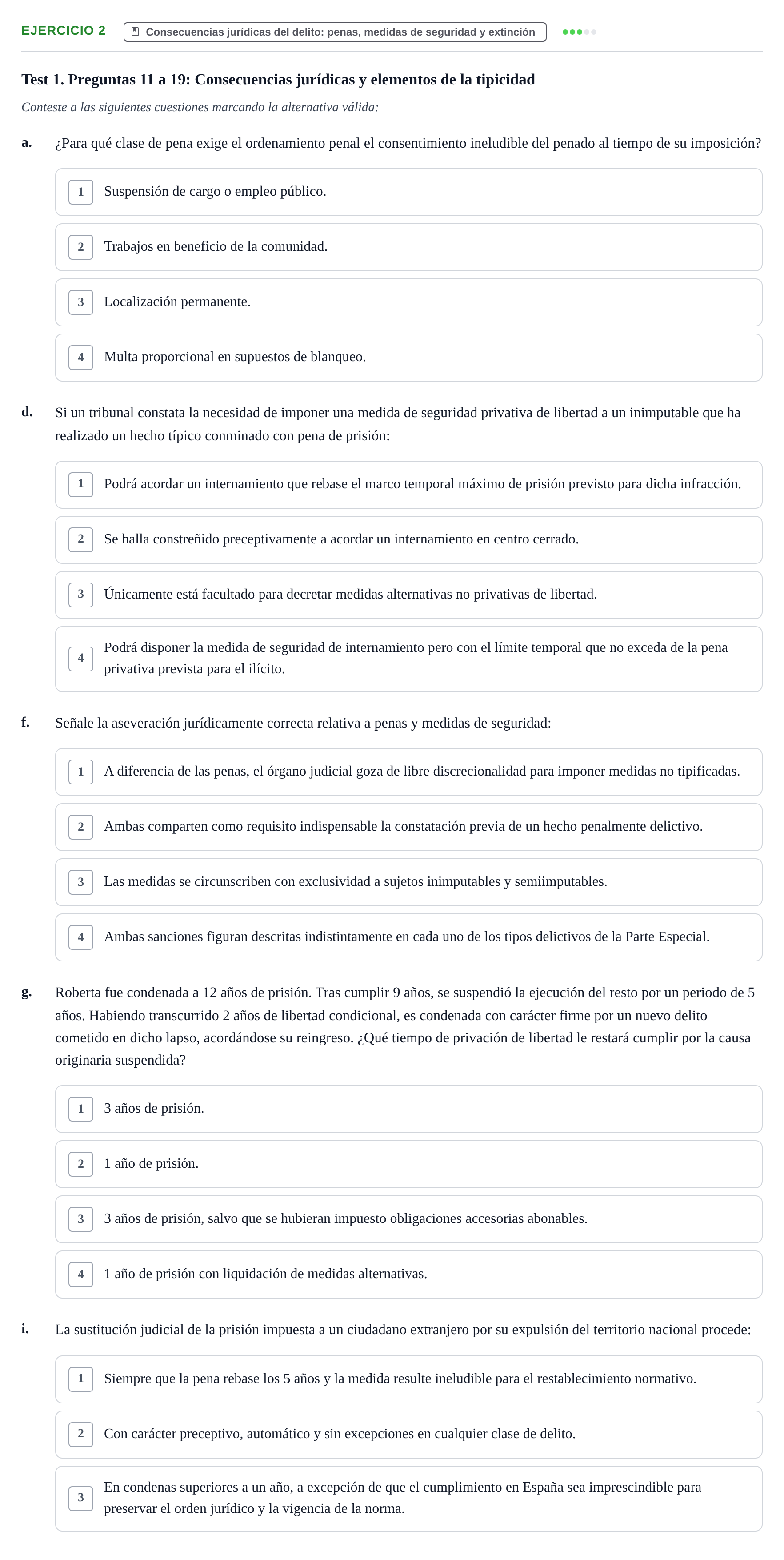 Enunciado: Ejercicio 2 - Consecuencias jurídicas del delito · Fonaments de Dret Penal i Teoria del Delicte UB Exámenes de test: Introducción al Derecho Penal y Teoría del Delito